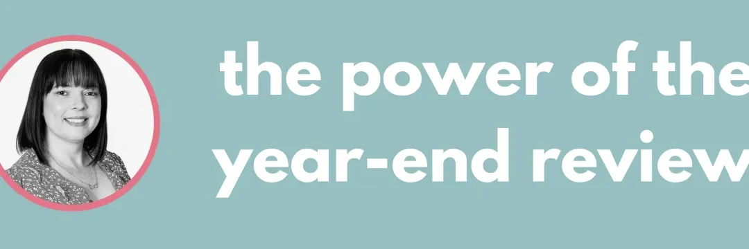 The Power of the Year-End Review