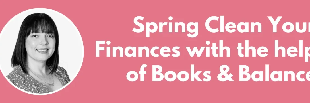 Spring Clean Your Finances with the help of Books & Balance