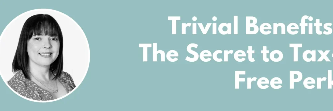 Trivial Benefits: The Secret to Tax-Free Perk
