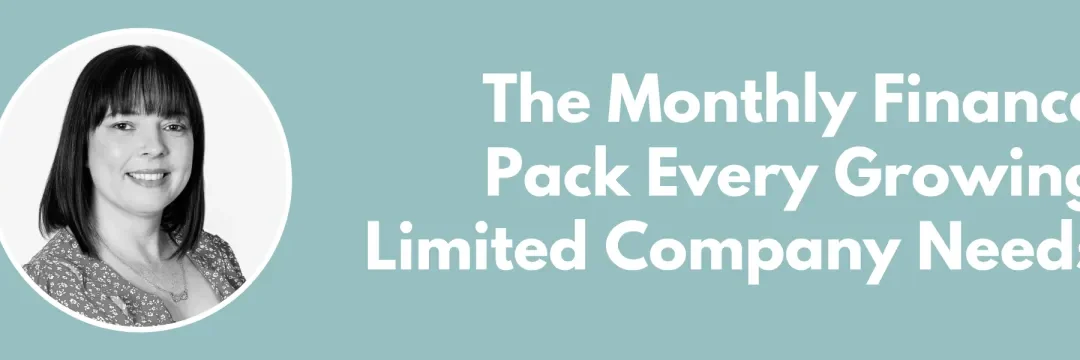The Monthly Finance Pack Every Growing Limited Company Needs